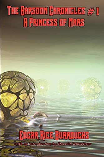 The Barsoom Chronicles #1 A Princess of Mars - Click to Buy