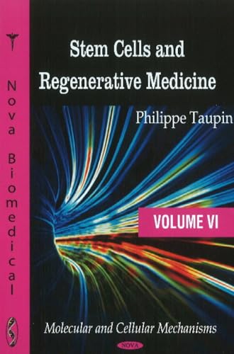 Stem Cells and Regenerative Medicine: Molecular and Cellular Mechanisms (Cell Biology Research Progress)