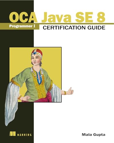 OCA Java SE 8 Programmer I Certification Guide - Click to Buy