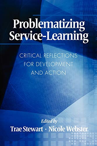 Problematizing Service-Learning: Critical Reflections for Development and Action