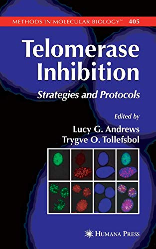 Telomerase Inhibition: Strategies and Protocols (Volume 405) - Click to Buy