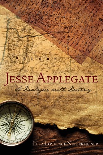 Jesse Applegate: A Dialogue With Destiny - Click to Buy
