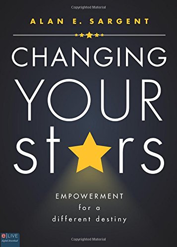 Changing Your Stars: Empowerment for a Different Destiny - Click to Buy