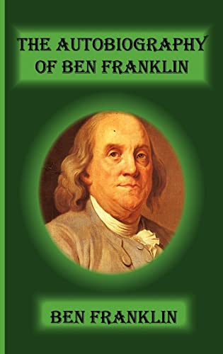 The Autobiography Of Ben Franklin - Click to Buy