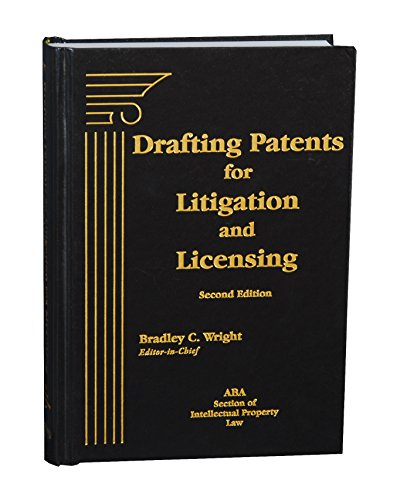 Drafting Patents for Litigation and Licensing - Click to Buy