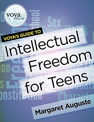 VOYA's Guide to Intellectual Freedom for Teens - Click to Buy