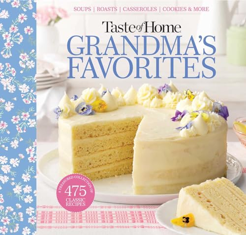 Taste of Home Grandma's Favorites: A Treasured Collection of 475 Classic Recipes - Click to Buy