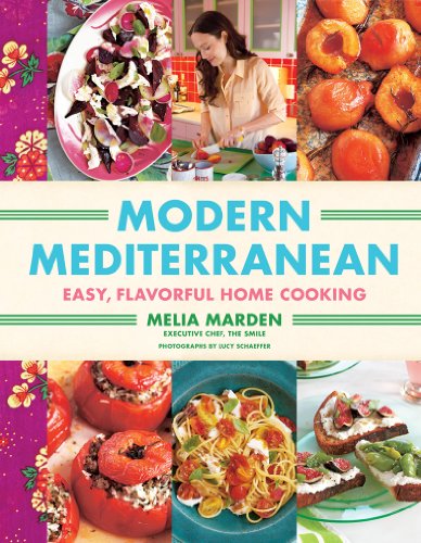 Modern Mediterranean: Easy, Flavorful Home Cooking - Click to Buy
