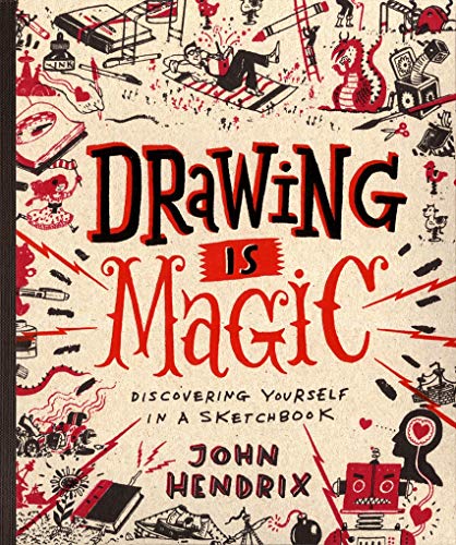 Drawing Is Magic: Discovering Yourself in a Sketchbook - Click to Buy
