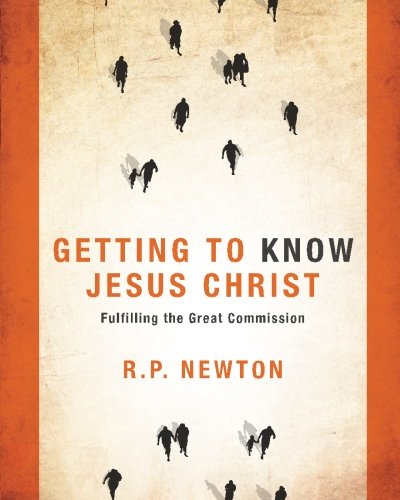 Getting to Know Jesus Christ: Fulfilling the Great Commission - Click to Buy