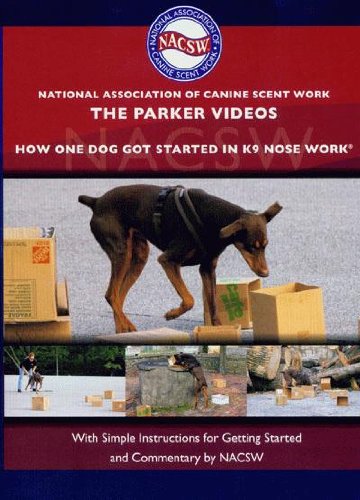 The Parker Videos: How One Dog Got Started in K9 Nose Work - Click to Buy