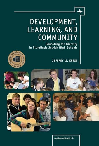 Development, Learning, and Community: Educating for Identity in Pluralistic Jewish High Schools (Judaism and Jewish Life) - Click to Buy