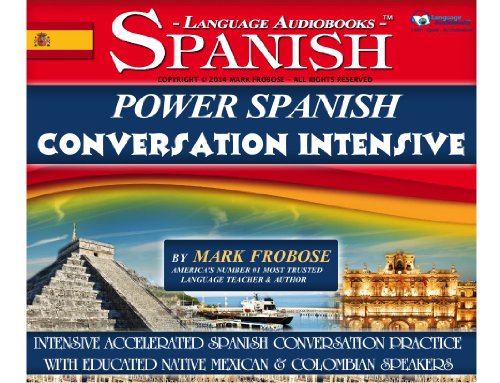 Power Spanish Conversation Intensive - 4 Hours of Accelerated Spanish Conversation Training (English and Spanish Edition) - Click to Buy