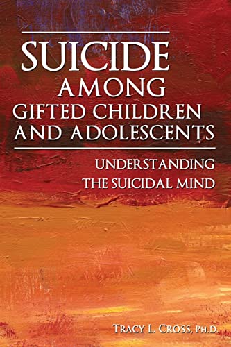 Suicide Among Gifted Children and Adolescents: Understanding the Suicidal Mind - Click to Buy