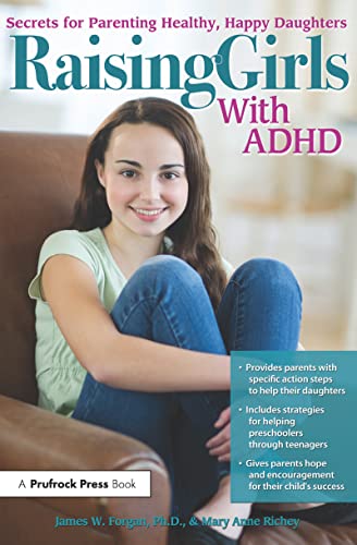 Raising Girls With ADHD: Secrets for Parenting Healthy, Happy Daughters - Click to Buy