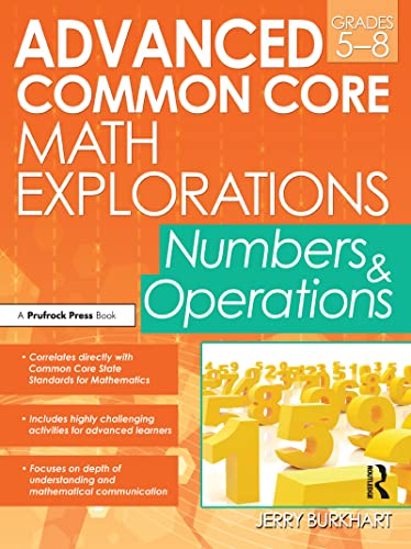 Advanced Common Core Math Explorations: Numbers and Operations (Grades 5-8) - Click to Buy
