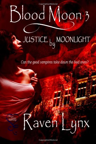 Blood Moon 3: Justice by Moonlight: Volume 3 - Click to Buy