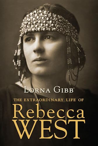 The Extraordinary Life of Rebecca West - Click to Buy