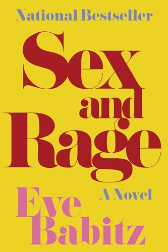 Sex and Rage: A Novel - Click to Buy
