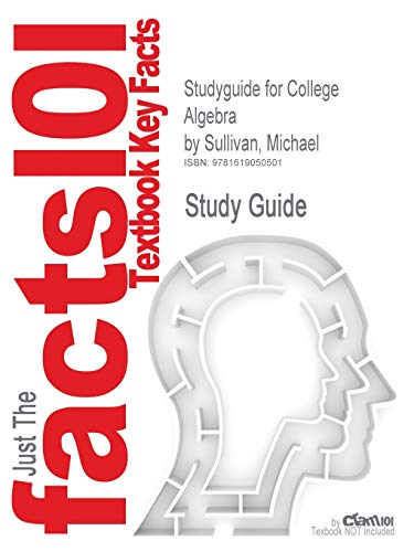 Outlines & Highlights for College Algebra by Michael Sullivan - Click to Buy