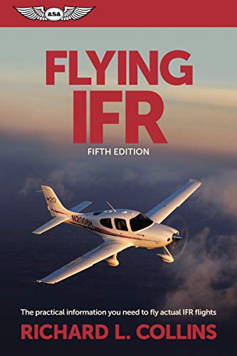 Flying IFR: The Practical Information You Need to Fly Actual IFR Flights - Click to Buy