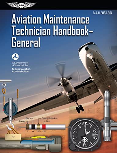Aviation Maintenance Technician Handbook: General (2023): FAA-H-8083-30A - Click to Buy