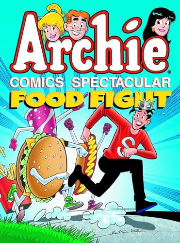 Archie Comics Spectacular: Food Fight! (Archie Comics Spectaculars)