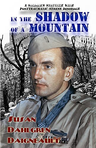 In the Shadow of a Mountain: A Soldier's Struggle with Posttraumatic Stress Disorder