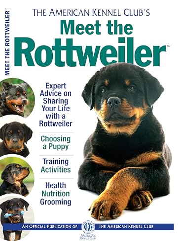 Meet the Rottweiler (CompanionHouse Books) Breed Details and Expert Advice on House-Training, Health, Activities, Grooming, Toys, Treats, Choosing a Puppy, and More (AKC Meet the Breed Series) - Click to Buy