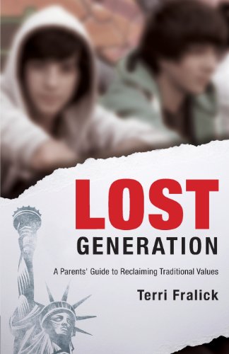 Lost Generation: A Parents' Guide to Reclaiming Traditional Values - Click to Buy