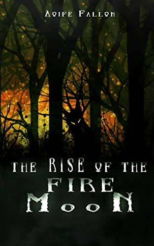 The Rise of the Fire Moon - Click to Buy