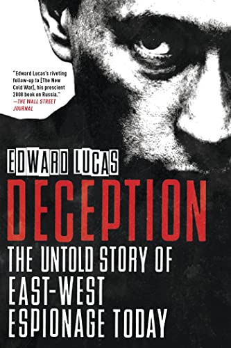 Deception: Spies, Lies and How Russia Dupes the West - Click to Buy