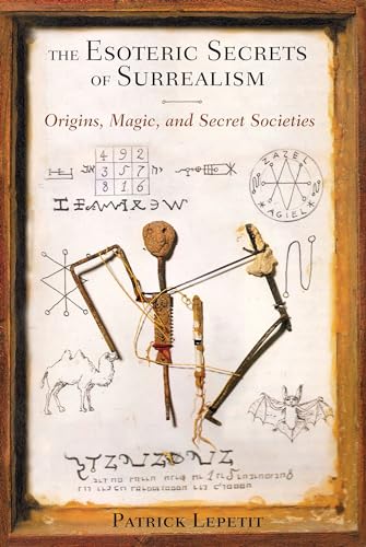 The Esoteric Secrets of Surrealism: Origins, Magic, and Secret Societies - Click to Buy