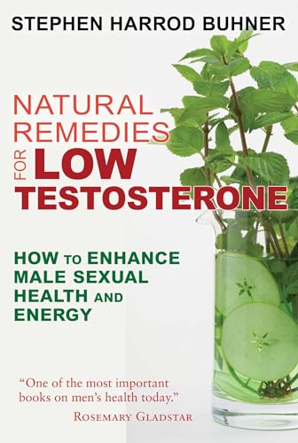 Natural Remedies for Low Testosterone: How to Enhance Male Sexual Health and Energy - Click to Buy