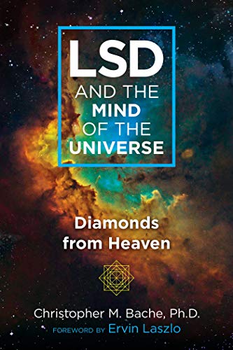 LSD and the Mind of the Universe: Diamonds from Heaven - Click to Buy