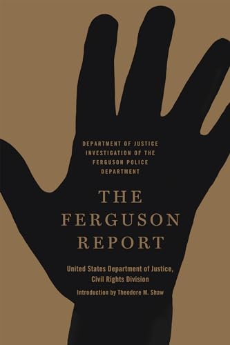 The Ferguson Report: Department of Justice Investigation of the Ferguson Police Department - Click to Buy