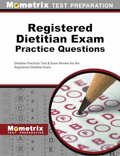 Registered Dietitian Exam Practice Questions: Dietitian Practice Tests & Exam Review for the Registered Dietitian Exam - Click to Buy