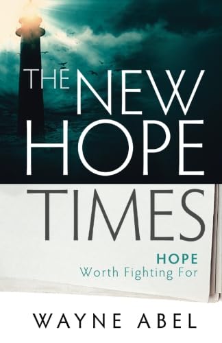 The New Hope Times: Hope Worth Fighting For - Click to Buy