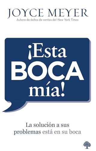 ¡Esta boca mía! / Me and My Big Mouth!: La solución a sus problemas está en su boca / Your Answer Is Right Under Your Nose - Click to Buy