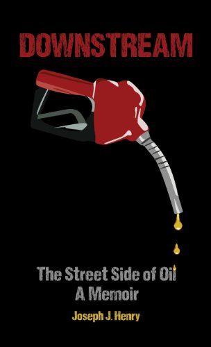 Downstream: The Street Side of Oil - Click to Buy