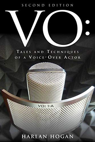 VO: Tales and Techniques of a Voice-Over Actor - Click to Buy