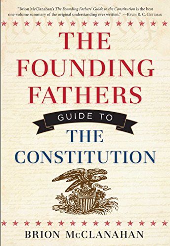 The Founding Fathers Guide to the Constitution - Click to Buy