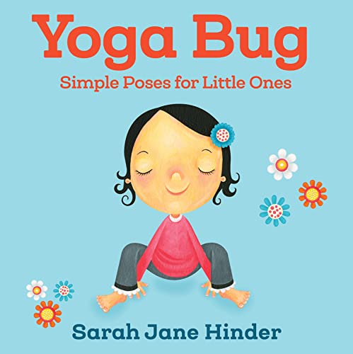 Yoga Bug: Simple Poses for Little Ones (Yoga Kids and Animal Friends Board Books) - Click to Buy