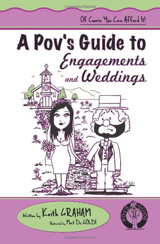 A Pov's Guide to Engagements and Weddings - Click to Buy