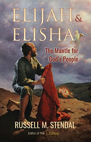 Elijah & Elisha: The Mantle for God’s People - Click to Buy