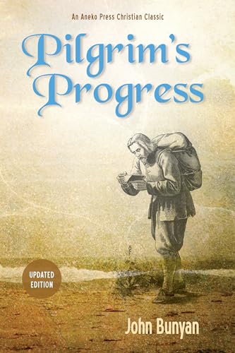 Pilgrim’s Progress (Bunyan): Updated, Modern English. More than 100 Illustrations. Parts 1 & 2 (Christiana's Journey) - Click to Buy