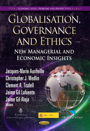 Globalisation, Governance and Ethics: New Managerial and Economic Insights