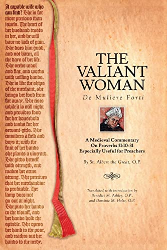 The Valiant Woman: A Medieval Commentary on Proverbs 31:10-31 - Click to Buy