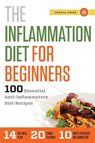 The Inflammation Diet for Beginners: 100 Essential Anti-Inflammatory Diet Recipes - Click to Buy