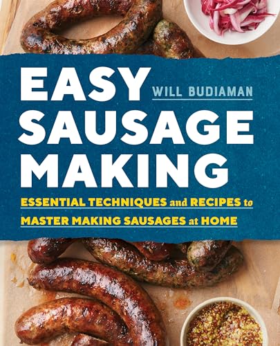 Easy Sausage Making: Essential Techniques and Recipes to Master Making Sausages at Home - Click to Buy